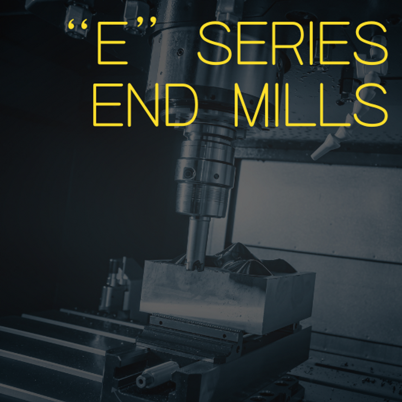 E Series Carbide End Mills